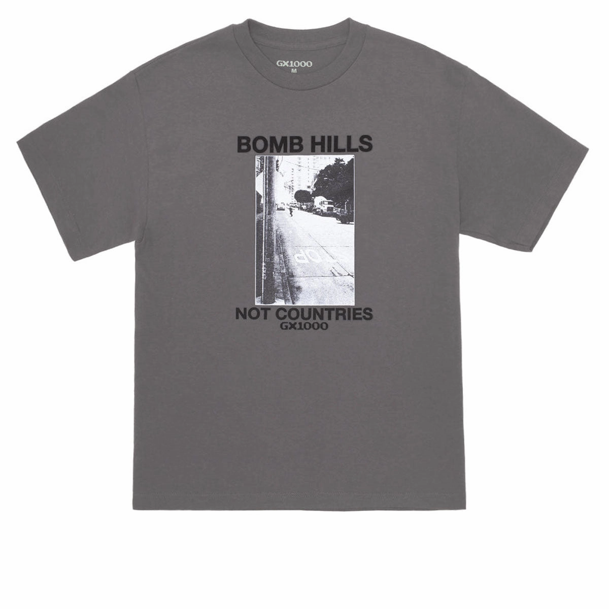 GX1000 Bomb Hills Not Countries T-Shirt - Charcoal/Black Font Outfit Ideas Spandex Stretch